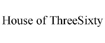 HOUSE OF THREESIXTY