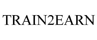 TRAIN2EARN