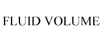 FLUID VOLUME