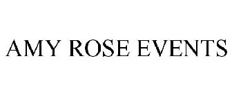 AMY ROSE EVENTS