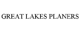 GREAT LAKES PLANERS