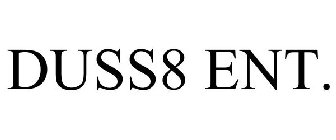 DUSS8 ENT.