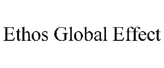 ETHOS GLOBAL EFFECT