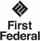 FF FIRST FEDERAL