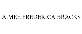 AIMEE FREDERICA BRACKS