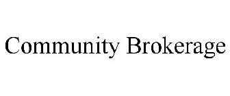 COMMUNITY BROKERAGE