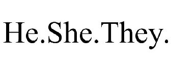 HE.SHE.THEY.