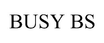 BUSY BS