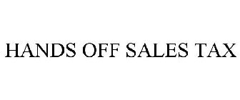 HANDS OFF SALES TAX