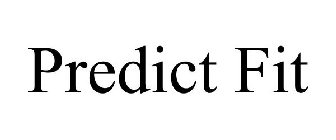 PREDICT FIT