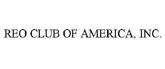 REO CLUB OF AMERICA, INC.