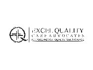 EQ EXCEL QUALITY CARE ADVOCATES PURPOSE. PASSION. QUALITY PERFORMANCE.