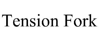 TENSION FORK