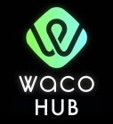 W WACO HUB