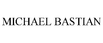 MICHAEL BASTIAN