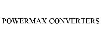 POWERMAX CONVERTERS