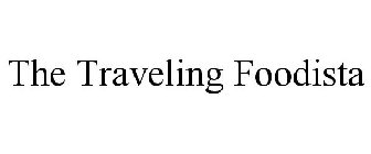 THE TRAVELING FOODISTA