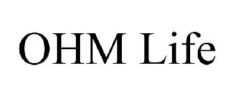 OHM LIFE