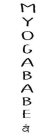 MYOGABABE A