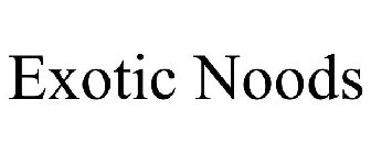 EXOTIC NOODS