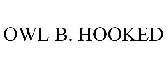 OWL B. HOOKED