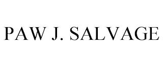 PAW J. SALVAGE