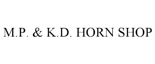 M.P. & K.D. HORN SHOP