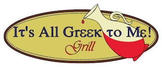 IT'S ALL GREEK TO ME! GRILL