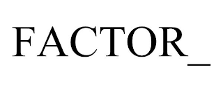 FACTOR_