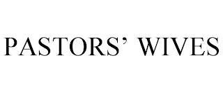 PASTORS' WIVES