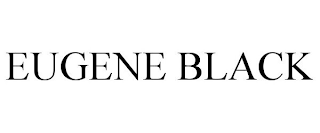 EUGENE BLACK