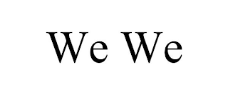 WE WE