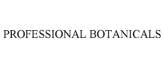 PROFESSIONAL BOTANICALS