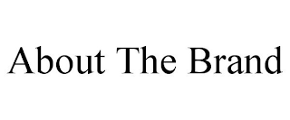 ABOUT THE BRAND