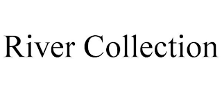 RIVER COLLECTION