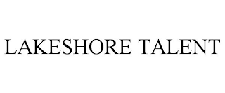 LAKESHORE TALENT