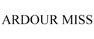 ARDOUR MISS