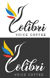 COLIBRI VOICE COFFEE COLIBRI VOICE COFFEE