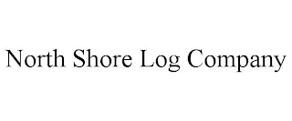 NORTH SHORE LOG COMPANY