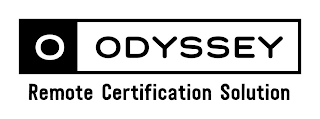 O ODYSSEY REMOTE CERTIFICATION SOLUTION