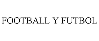 FOOTBALL Y FUTBOL