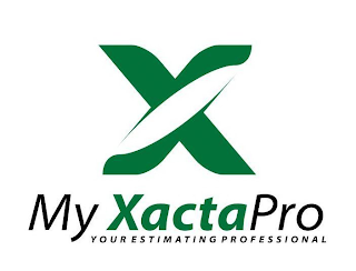 X MY XACTAPRO YOUR ESTIMATING PROFESSIONAL