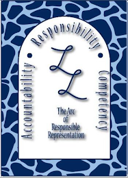 LL ACCOUNTABILITY· RESPONSIBILITY· COMPETENCY THE ARC OF RESPONSIBLE REPRESENTATION