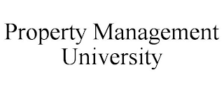 PROPERTY MANAGEMENT UNIVERSITY