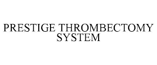 PRESTIGE THROMBECTOMY SYSTEM