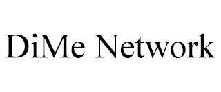 DIME NETWORK