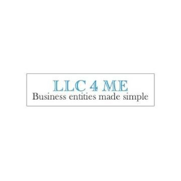 LLC 4 ME BUSINESS ENTITIES MADE SIMPLE