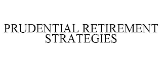 PRUDENTIAL RETIREMENT STRATEGIES