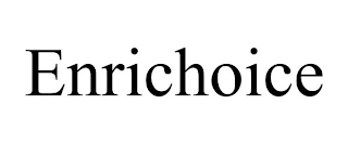 ENRICHOICE
