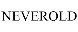 NEVEROLD